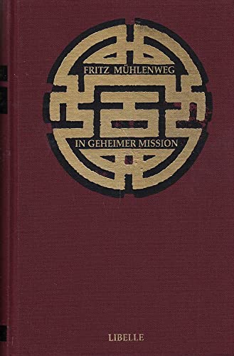 In geheimer Mission durch die Wüste Gobi: Ungekürzte Ausgabe von Libelle Verlag AG