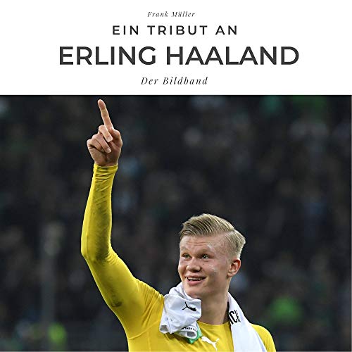 Ein Tribut an Erling Haaland: Der Bildband von 27 Amigos