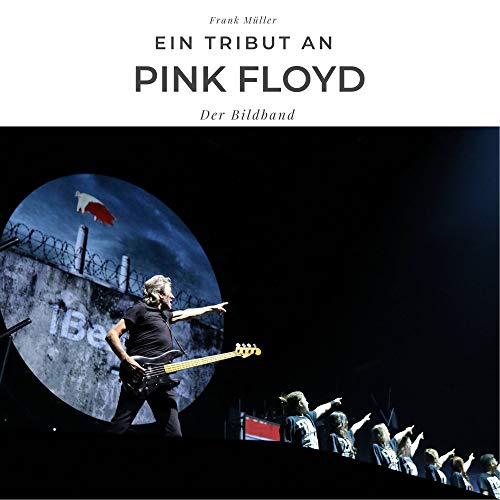 Ein Tribut an Pink Floyd: Der Bildband