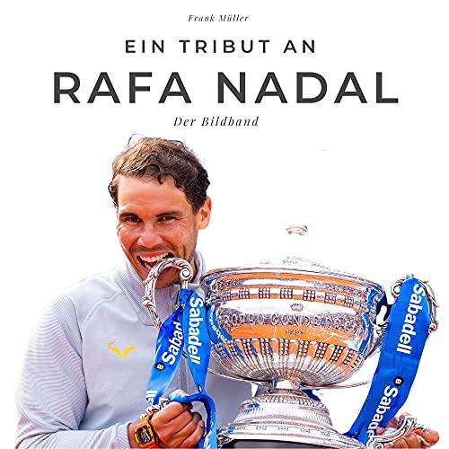 Ein Tribut an Rafa Nadal: Der Bildband von 27 Amigos