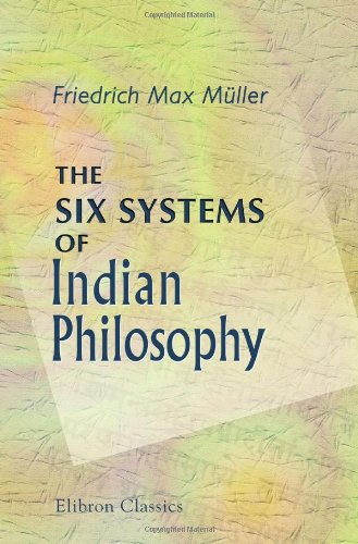 The Six Systems of Indian Philosophy von Adamant Media Corporation