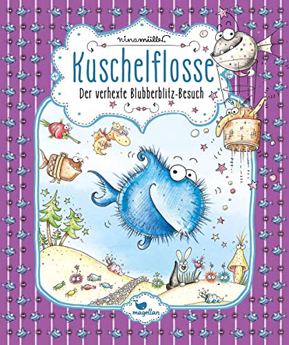 Kuschelflosse - Der verhexte Blubberblitz-Besuch: Band 6 der humorvollen Unterwasser-Abenteuerreihe zum Vorlesen