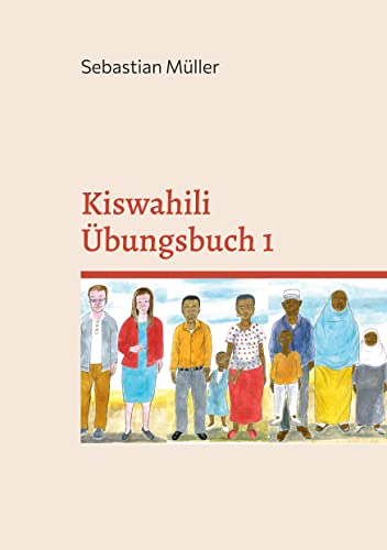 Kiswahili Übungsbuch 1: DE (Kiswahili Grammatik und Vokabel Training) von Books on Demand GmbH