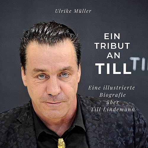 Ein Tribut an Till: Eine illustrierte Biografie über Till Lindemann von 27Amigos