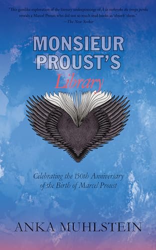 Monsieur Proust's Library: Celebrating the 150th Anniversary of the Birth of Marcel Proust von Other Press