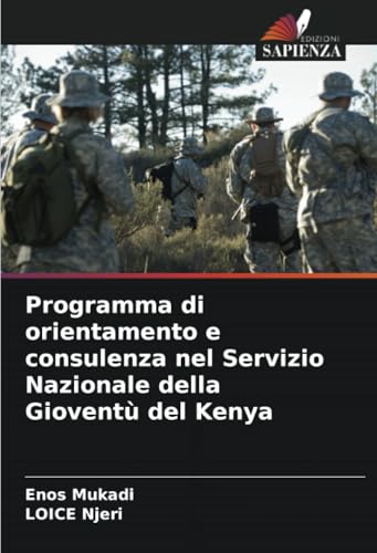 Programma di orientamento e consulenza nel Servizio Nazionale della Gioventù del Kenya von Edizioni Sapienza