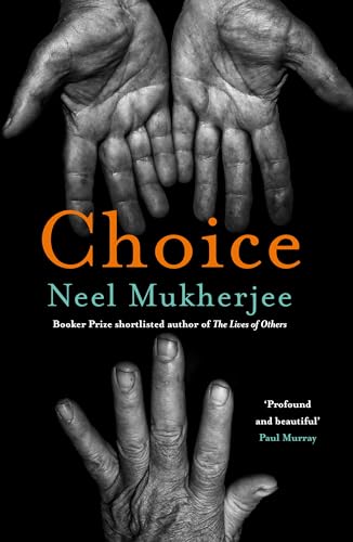 Choice: Neel Mukherjee von Atlantic Books