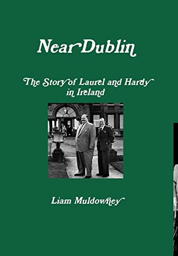 "Near Dublin" The Story of Laurel and Hardy in Ireland von Lulu