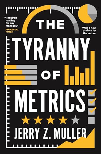 Tyranny of Metrics