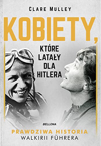 Kobiety, ktore lataly dla Hitlera