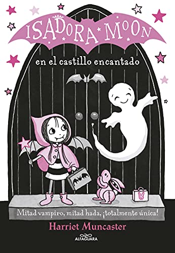 Isadora Moon en el castillo encantado / Isadora Moon Goes on a School Trip: ¡Un libro mágico con purpurina en la cubierta!