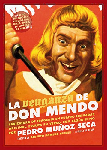La venganza de don Mendo : caricatura de tragedia en cuatro jornadas, original, escrita en verso, con algún que otro ripio (El teatro moderno, Band 3)