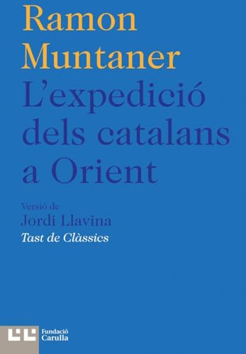 L'expedició dels catalans a Orient (Tast de clàssics, Band 9) von Editorial Barcino