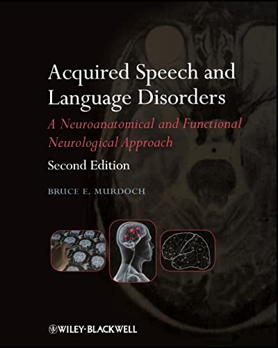 Acquired Speech and Language Disorders: A Neuroanatomical and Functional Neurological Approach von Wiley