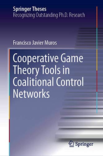 Cooperative Game Theory Tools in Coalitional Control Networks (Springer Theses) von Springer