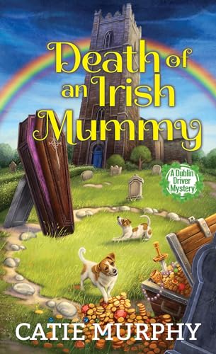 Death of an Irish Mummy (The Dublin Driver Mysteries, Band 3) von Kensington Publishing Corporation