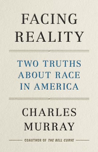 Facing Reality: Two Truths about Race in America von Encounter Books