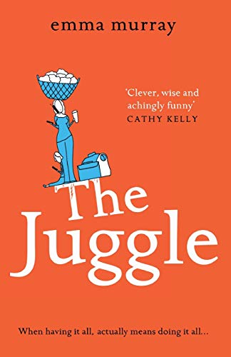 The Juggle: A laugh-out-loud, relatable read for fans of Motherland (The Time Out Trilogy, 2) von Boldwood Books