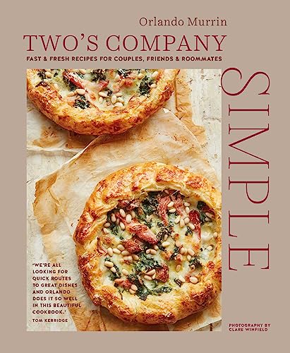 Two's Company Simple: Fast & Fresh Recipes for Couples, Friends & Roommates von Ryland Peters & Small