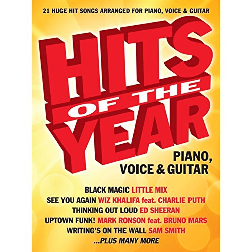 Hits Of The Year 2015 (Vocal & Guitar Book): 21 Huge Hit Songs Arranged for Piano, Voice & Guitar