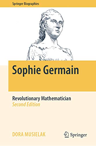 Sophie Germain: Revolutionary Mathematician (Springer Biographies) von Springer