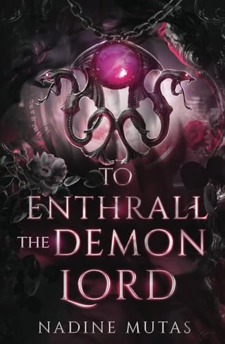 To Enthrall the Demon Lord: A Novel of Love and Magic von CreateSpace Independent Publishing Platform