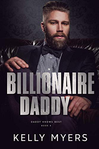 Billionaire Daddy (Daddy Knows Best)