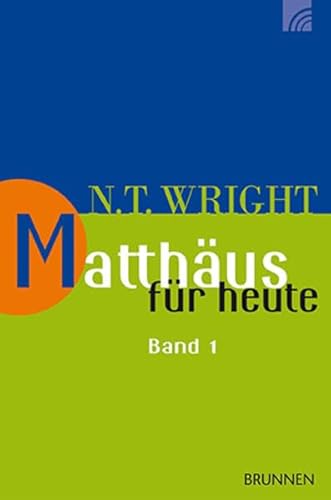 Matthäus für heute 1 (Wright, Neues Testament für heute, Band 1)