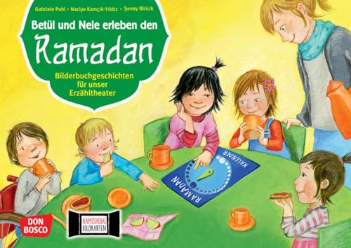 Betül und Nele erleben den Ramadan. Kamishibai Bildkartenset.: Entdecken - Erzählen - Begreifen: Interkulturelle Geschichten: Entdecken - Erzählen - ... Lernen mit dem Erzähltheater Kamishibai)