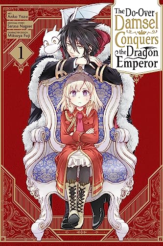 The Second-Chance Noble Daughter Sets Out to Conquer the Dragon Emperor, Vol. 1: Volume 1 (DO-OVER DAMSEL SETS TO CONQUER EMPEROR GN) von Yen Press