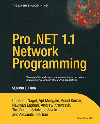 Pro .NET 1.1 Network Programming, Second Edition: Second Edition (Books for Professionals by Professionals) von Apress