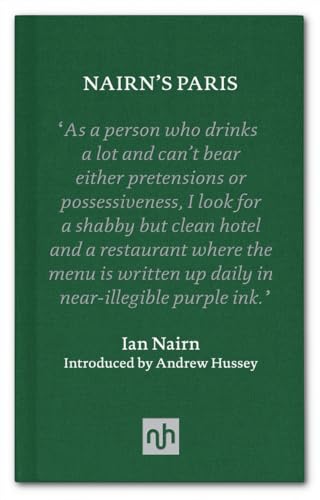 Nairn's Paris: Ian Nairn von Notting Hill Editions