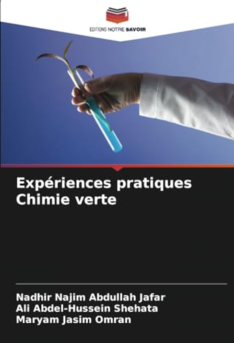 Expériences pratiques Chimie verte: DE von Editions Notre Savoir