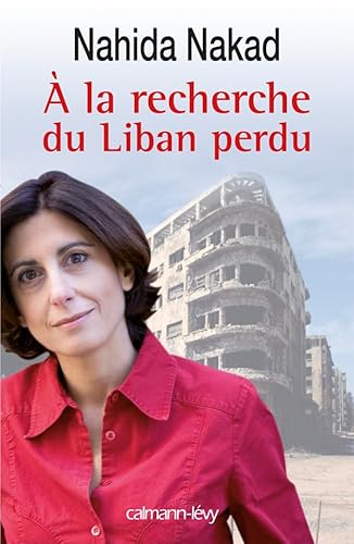 A la recherche du Liban perdu von Calmann-Lévy