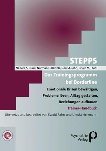 STEPPS: Das Trainingsprogramm bei Borderline: Emotionale Krisen bewältigen, Probleme lösen, Alltag gestalten, Beziehungen aufbauen. Trainerhandbuch (Fachwissen)