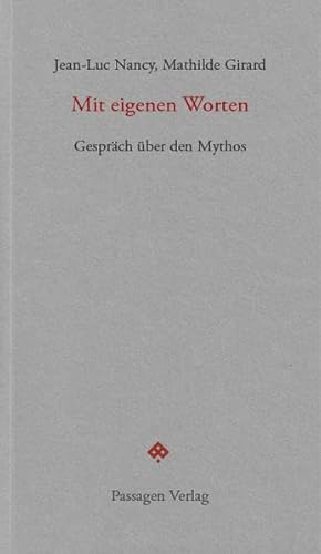 Mit eigenen Worten: Gespräch über den Mythos (Passagen forum) von Passagen Verlag Ges.M.B.H
