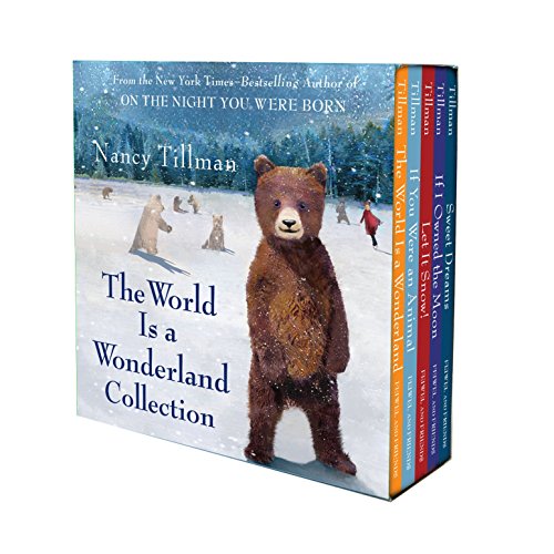 Nancy Tillman's the World is a Wonderland Collection: The World Is a Wonderland , If You Were an Animal; Let It Snow!; If I Owned the Moon; Sweet Dreams