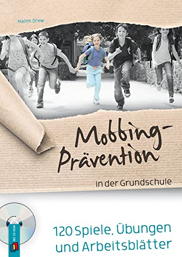 Mobbing-Prävention in der Grundschule: 120 Spiele, Übungen und Arbeitsblätter von Verlag An Der Ruhr