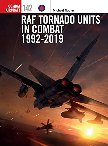 RAF Tornado Units in Combat 1992-2019 (Combat Aircraft) von Osprey Publishing