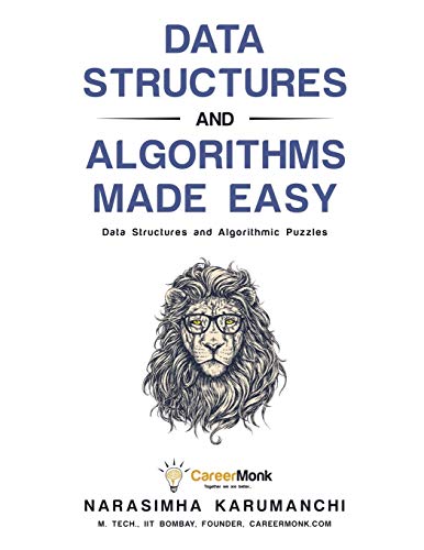 Data Structures and Algorithms Made Easy: Data Structures and Algorithmic Puzzles von Careermonk Publications