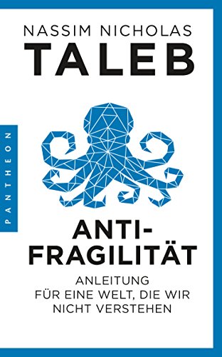 Antifragilität: Anleitung für eine Welt, die wir nicht verstehen von Pantheon