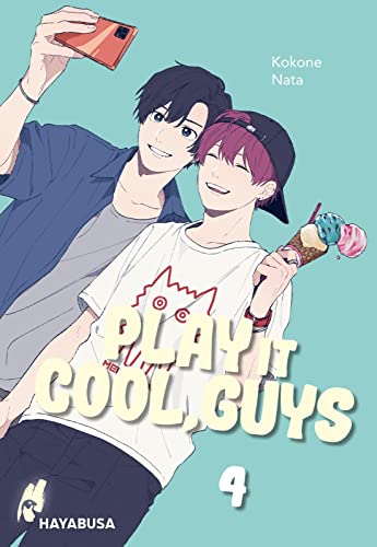 Play it Cool, Guys 4: Diese Jungs sind super trottelig und super lustig - der Social Media-Hit aus Japan! Komplett in Farbe und mit SNS Card in 1. Auflage! (4) von Hayabusa