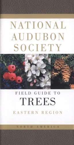 National Audubon Society Field Guide to North American Trees--E: Eastern Region (National Audubon Society Field Guides)