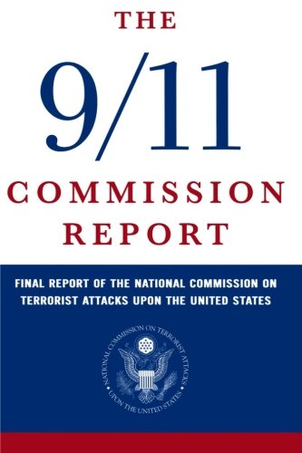 The 9/11 Commission Report: Final Report of the National Commission on Terrorist Attacks Upon the United States (Annotated Edition) von CreateSpace Independent Publishing Platform