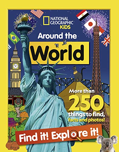 Around the World Find it! Explore it!: More than 250 things to find, facts and photos! (National Geographic Kids)