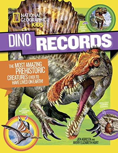 Dino Records: The Most Amazing Prehistoric Creatures Ever to Have Lived on Earth! (Dinosaurs) von National Geographic Kids