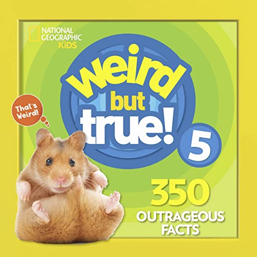 Weird But True 5: Expanded Edition: 350 Outrageous Facts
