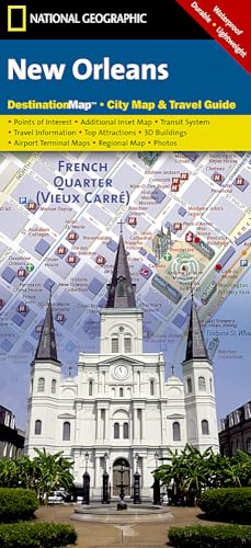 New Orleans: NATIONAL GEOGRAPHIC Destination Maps: City Map & Travel Guide. Points of Interest, Additional Inset Map, Transit System, Travel ... (National Geographic Destination City Map)