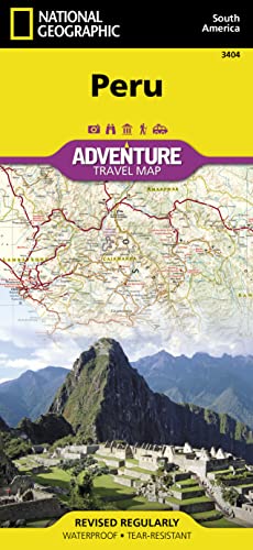 Peru: NATIONAL GEOGRAPHIC Adventure Maps: Waterproof. Tear-resistent (National Geographic Adventure Map, 3404, Band 3404)