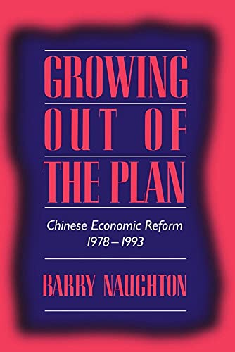 Growing Out of the Plan: Chinese Economic Reform, 1978 1993 von Cambridge University Press